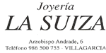 JOYERIA LA SUIZA - ARZOBISTO ANDRADE, 6 - TELF: 986 500.755 - VILLAGARCIA