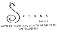 STRASS - Carrer de I'Esglsia, 31 - Tlf. 936 641 915 - Castelldefels
